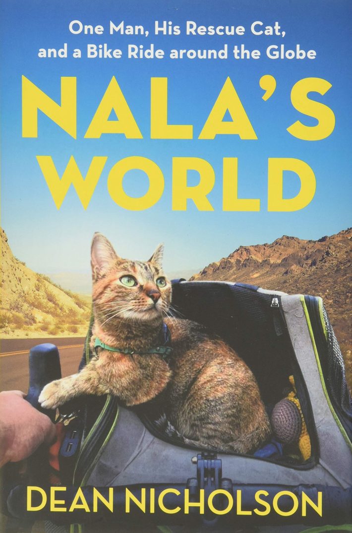 Dean Nicholson , Garry Jenkins「Nala's World: One Man, His Rescue Cat, and a Bike Ride around the Globe」 Grand Central Publishing; Illustrated Edition